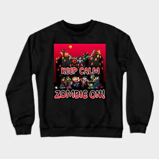 Keep Calm Zombie On Crewneck Sweatshirt